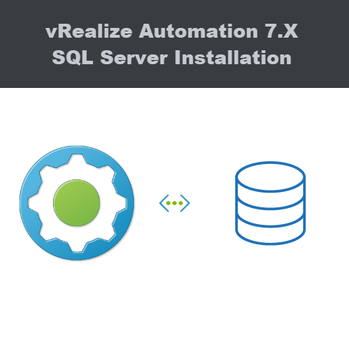 vRealize Automation SQL Database Installation